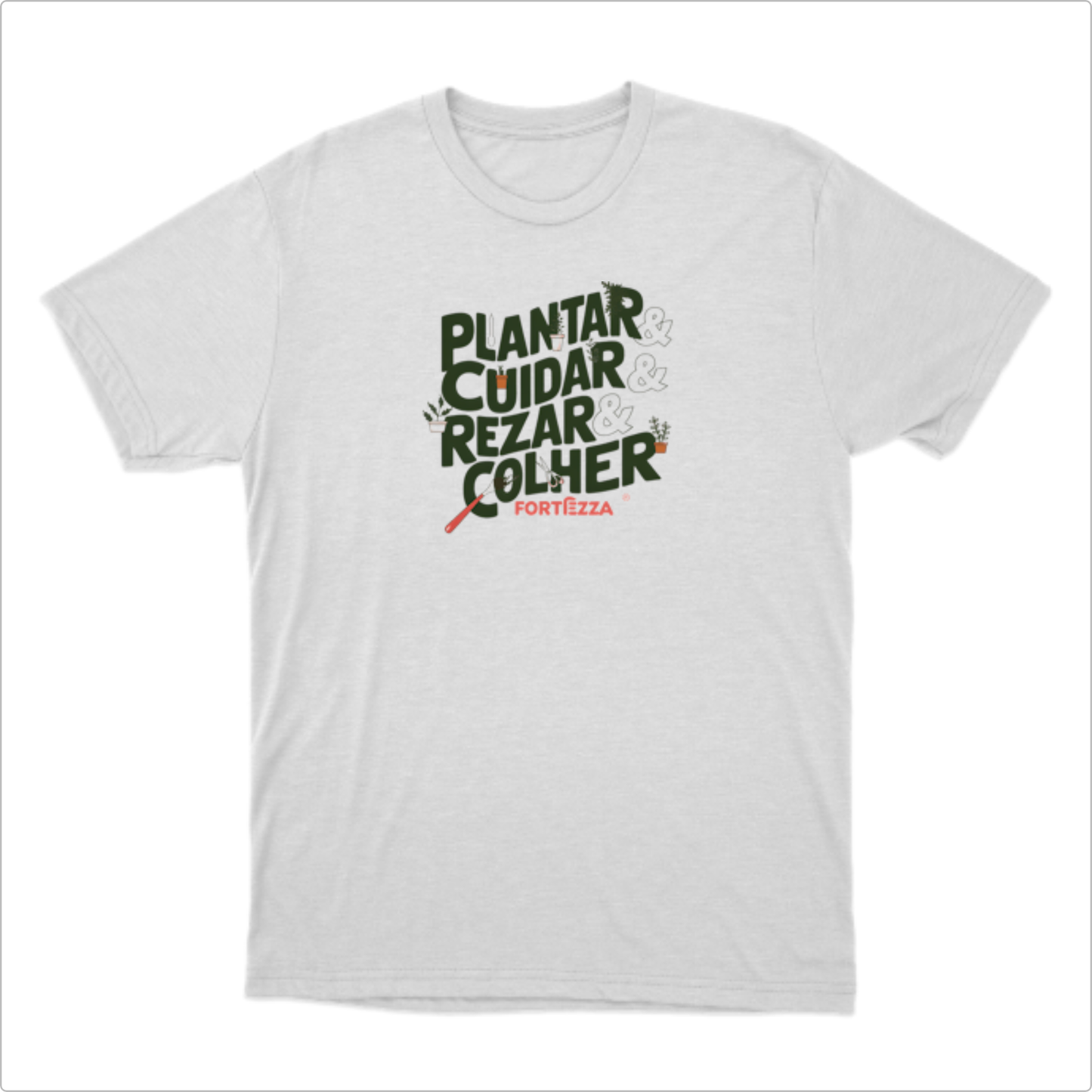 Camiseta básica - Plantar & Cuidar & Rezar & Colher