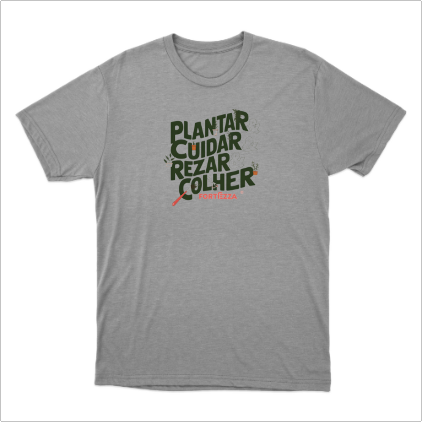 Camiseta básica - Plantar & Cuidar & Rezar & Colher
