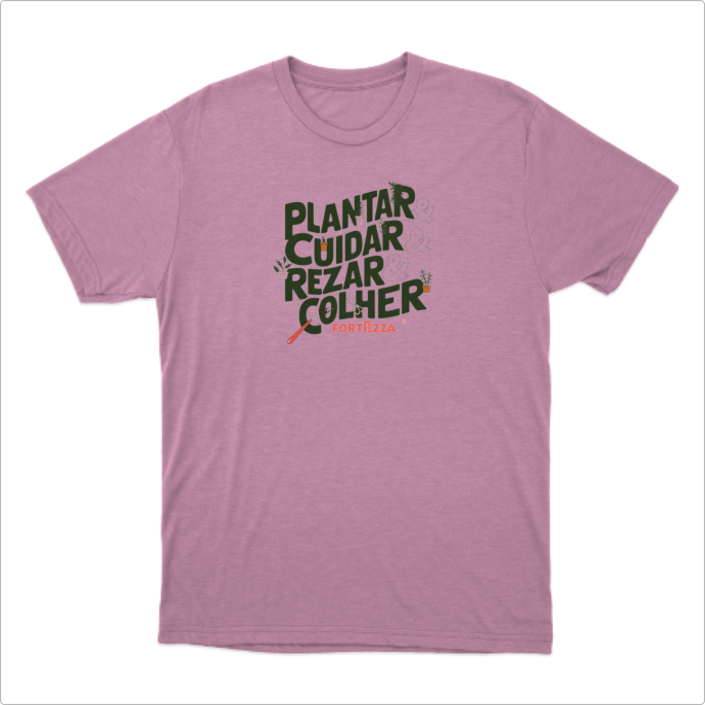 Camiseta básica - Plantar & Cuidar & Rezar & Colher